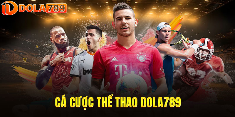 Cá cược thể thao DOLA789